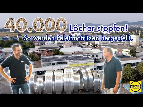 40.000 Löcher stopfen. Holz- und Futterpelettproduktion bei der Firma Graf! (Teil1/2) 