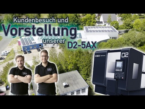 Kundenbesuch: Wir zeigen euch unsere neue D2-5Ax 